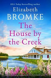 The House by the Creek An Absolutely Gorgeous Page-Turner, Filled with Family Secrets cover image