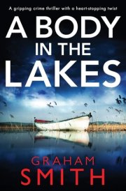 A Body in the Lakes A Gripping Crime Thriller with a Heart-stopping Twist cover image