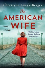 The American Wife Heart-wrenching and unputdownable World War 2 fiction cover image