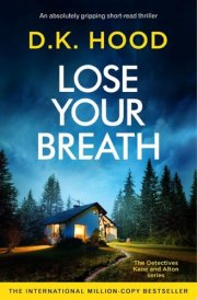Lose Your Breath An absolutely gripping short-read thriller cover image