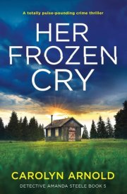 Her Frozen Cry A Totally Pulse-pounding Crime Thriller cover image