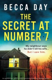 The Secret at Number 7 An Unputdownable, Addictive Psychological Thriller Packed with Jaw-Dropping Twists cover image