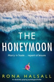 The Honeymoon An Absolutely Gripping Psychological Thriller cover image