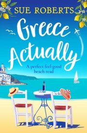 Greece Actually A Perfect Feel-good Beach Read cover image