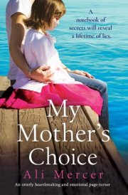 My Mother's Choice An Utterly Heartbreaking and Emotional Page-turner cover image
