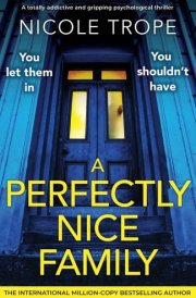 A Perfectly Nice Family: A totally addictive and gripping psychological thriller cover image