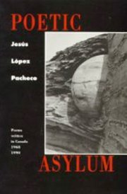 Poetic Asylum: Poems Written in Canada 1968-1990 cover image