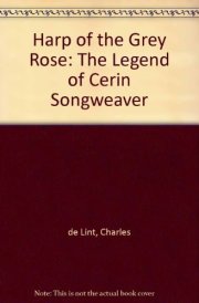 Harp of the Grey Rose The Legend of Cerin Songweaver cover image
