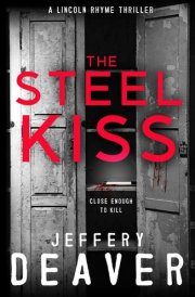 The Steel Kiss Lincoln Rhyme Book 12 cover image