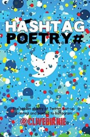 Hashtagpoetry# The Hidden Poetry of Twitter, Cut-up, Painted and Posted to Instagram cover image