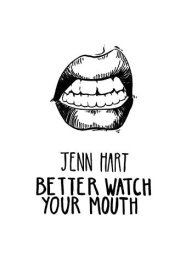 Better Watch Your Mouth cover image