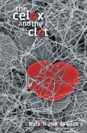 The Celox and the Clot cover image