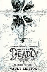 Pretty Deadly: The Shrike Vault Edition cover image