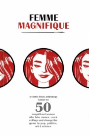 Femme Magnifique A Salute to 50 Magnificent Women cover image