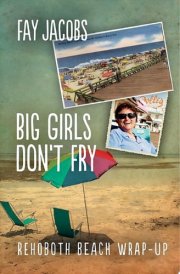 Big Girls Don't Fry Rehoboth Beach Wrap-Up cover image
