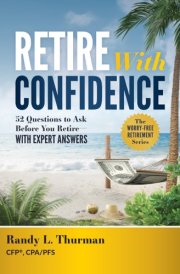Retire with Confidence 52 Questions to Ask Before Your Retire--With Expert Answers cover image