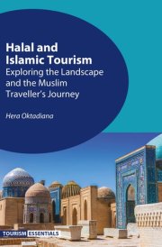 Halal and Islamic Tourism - Exploring the Landscape and the Muslim Traveller's Journey cover image