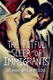 The Fitful Sleep of Immigrants cover image