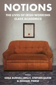 Notions - The Lives of Irish Working Class Academics cover image