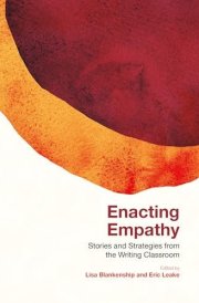 Enacting Empathy - Stories and Strategies from the Writing Classroom cover image