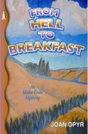 From Hell to Breakfast An Idaho Code Mystery cover image