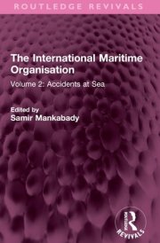 The International Maritime Organisation Volume 2: Accidents at Sea cover image