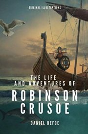 The Life and Adventures of Robinson Crusoe With Original Illustrations cover image