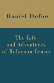 The Life and Adventures of Robinson Crusoe (Illustrated) cover image