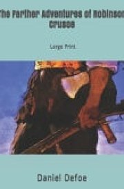 The Farther Adventures of Robinson Crusoe Large Print cover image