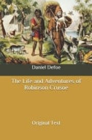 The Life and Adventures of Robinson Crusoe Original Text cover image