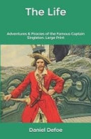 The Life Adventures and Piracies of the Famous Captain Singleton: Large Print cover image