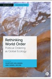 Rethinking World Order Political Ordering as Global Ecology cover image