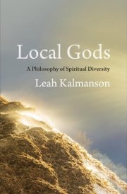 Local Gods: A Philosophy of Spiritual Diversity cover image