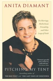 Pitching My Tent On Marriage, Motherhood, Friendship, and Other Leaps of Faith cover image