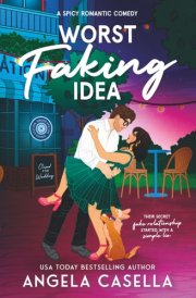 Worst Faking Idea: A Spicy Romantic Comedy (Babes of Brewing - Spicy version) cover image