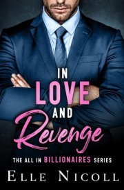 In Love and Revenge (The All in Billionaires) cover image