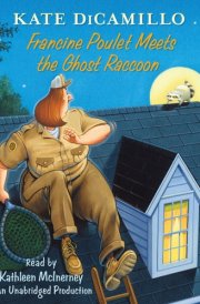 Francine Poulet Meets the Ghost Raccoon: Tales from Deckawoo Drive, Volume 2 cover image