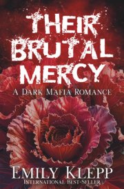 Their Brutal Mercy: A dark Mafia Romance cover image