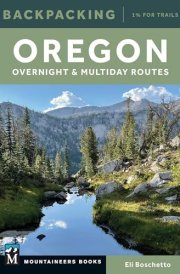 Backpacking Oregon Overnight and Multiday Routes cover image