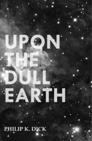 Upon The Dull Earth cover image