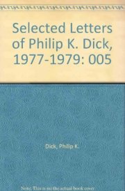 The Selected Letters of Philip K. Dick cover image