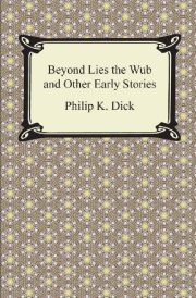 Beyond Lies the Wub and Other Early Stories cover image