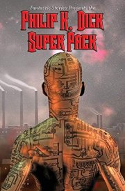 Fantastic Stories Present the Philip K. Dick Super Pack cover image