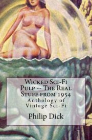 Wicked Sci-Fi Pulp -- the Real Stuff From 1954 Anthology of Vintage Sci-Fi cover image