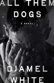All Them Dogs A Novel cover image