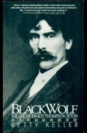 Black Wolf: The Life of Ernest Thompson Seton cover image