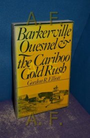 Barkerville, Quesnel & the Cariboo Gold Rush cover image