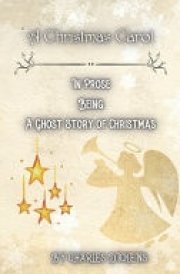 A Christmas Carol In Prose Being a Ghost Story of Christmas cover image