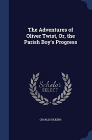 The Adventures of Oliver Twist, Or, the Parish Boy's Progress cover image
