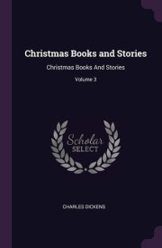 Christmas Books and Stories Christmas Books And Stories; Volume 3 cover image